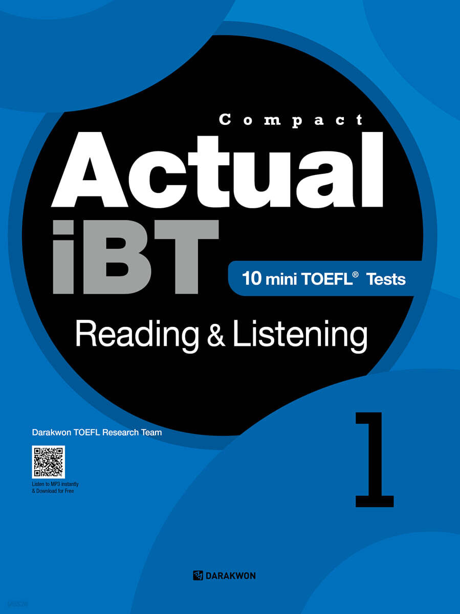 Compact Actual iBT Reading & Listening Book 1 (본책 + 정답 + MP3 파일 다운로드) (10 Mini TOEFL Tests)