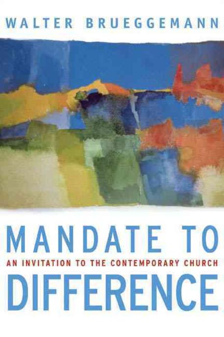 A mandate to difference  : an invitation to the contemporary church