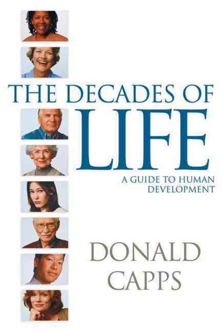 The decades of life : a guide to human development