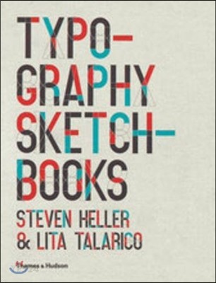 Typography Sketchbooks / by Steven Heller ; Lita Talarico