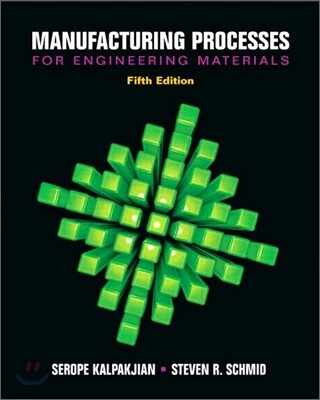 Manufacturing Processes for Engineering Materials