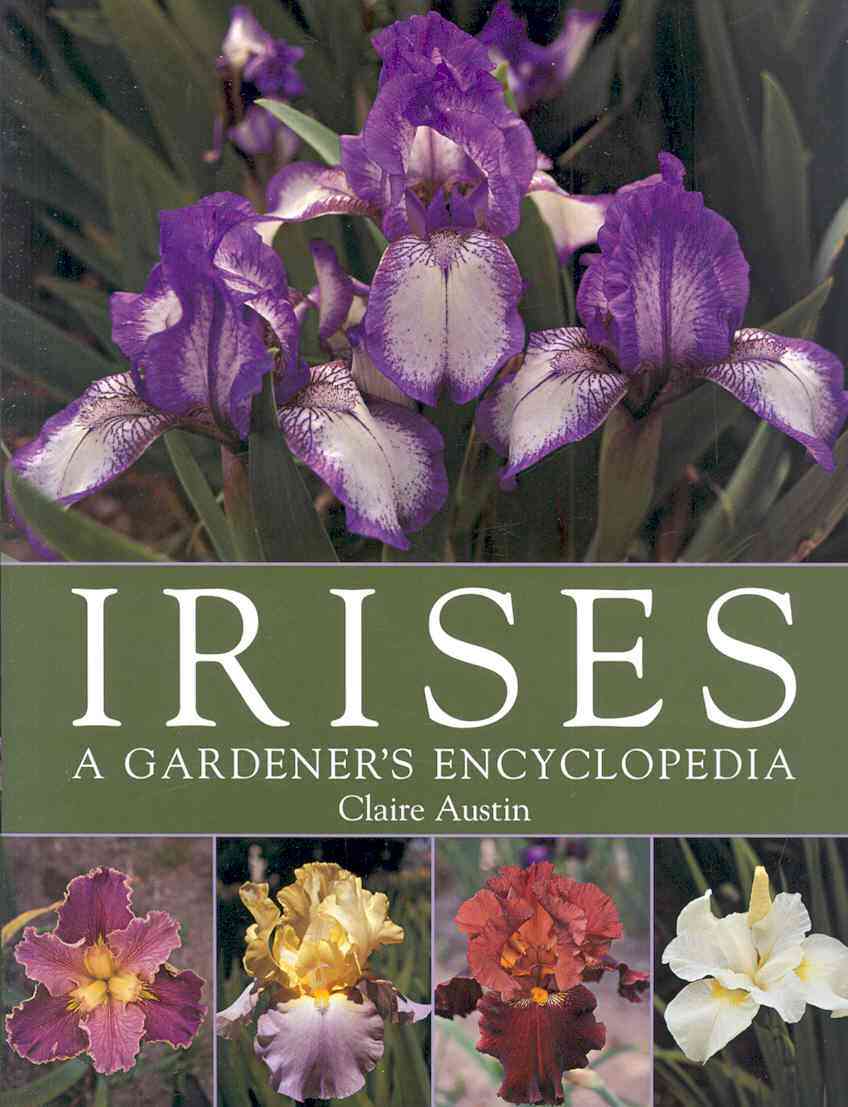 Irises : (A)gardeners encyclopedia