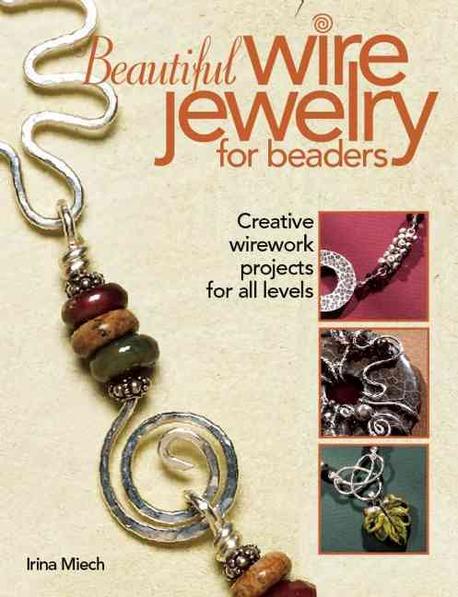 Beautiful Wire Jewelry for Beaders
