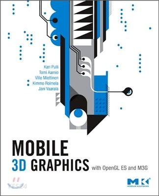 Mobile 3D Graphics : With OpenGL ES and M3G (with OpenGL ES and M3G)