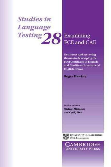 Examining FCE and CAE  :  Key issues and recurring themes in developing the first certificate in English and Certificate in advanced English exams