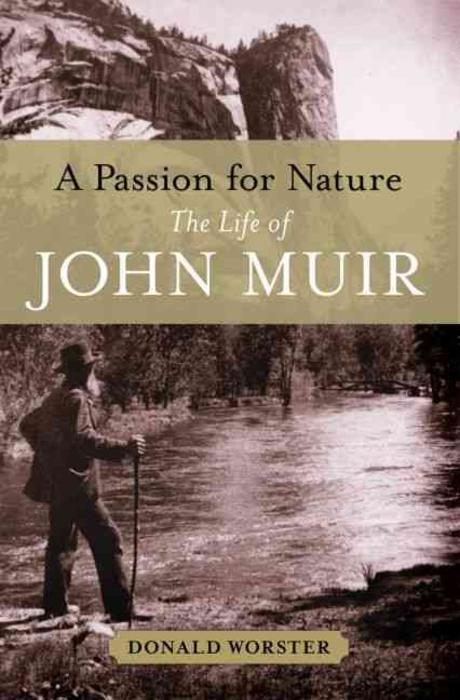 A passion for nature : the life of John Muir
