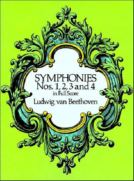 Symphonies nos. 1, 2, 3, and 4 : in full score - [score] Ludwig van Beethoven