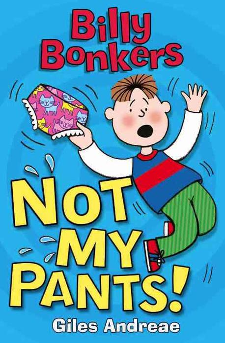 Billy Bonkers : Not My Pants!
