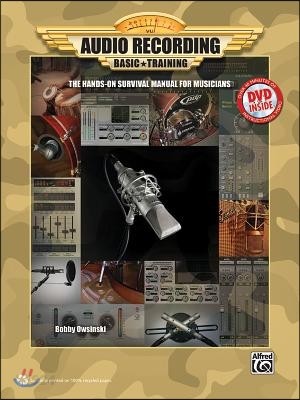 Audio Recording Boot Camp: Hands-On Basic Training for Musicians