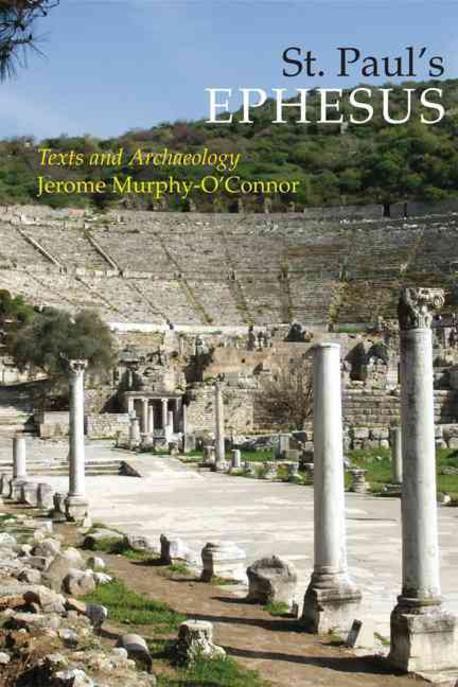 St. Paul's Ephesus : texts and archaeology