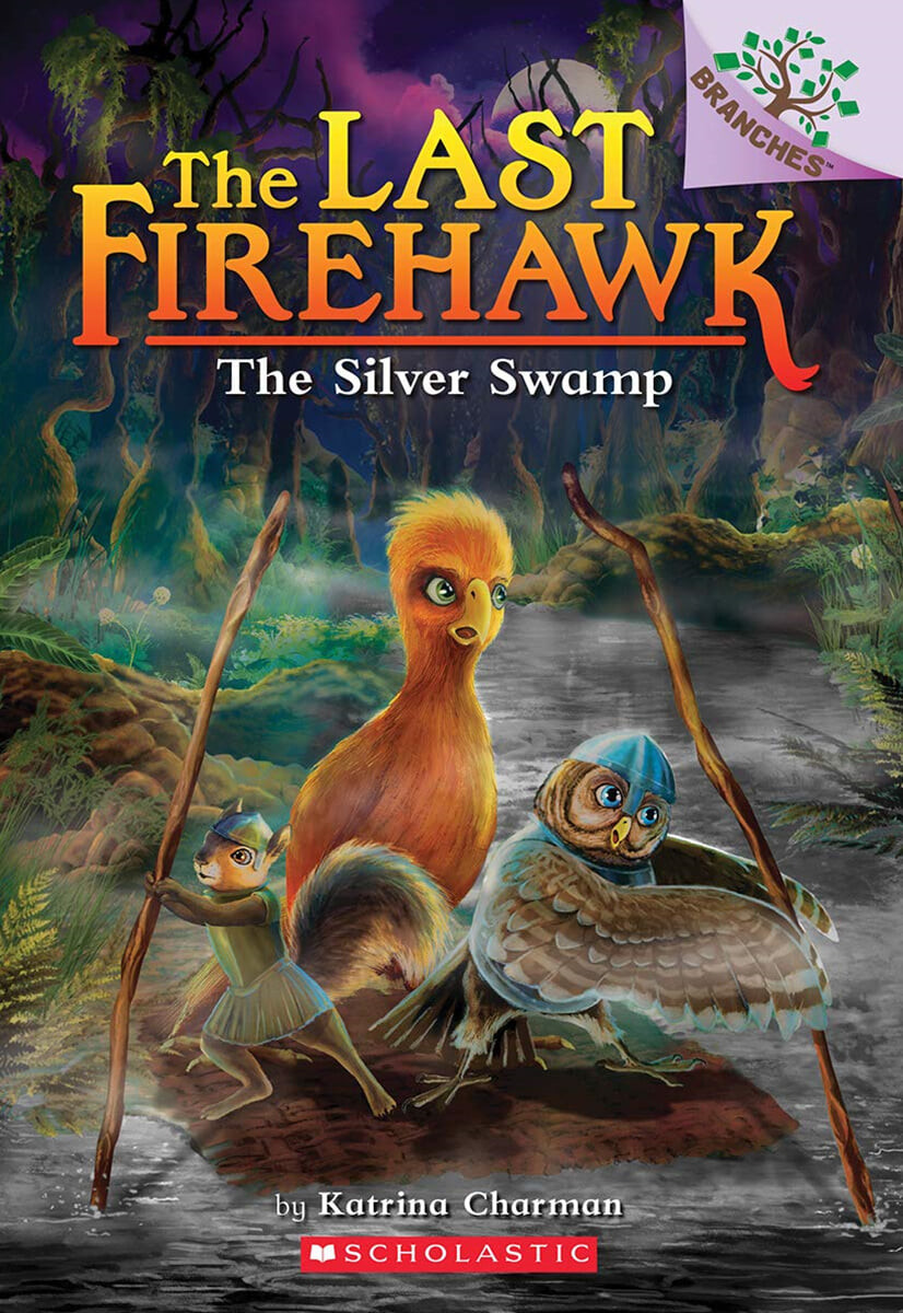 (The)last firehawk. 8 the silver swamp