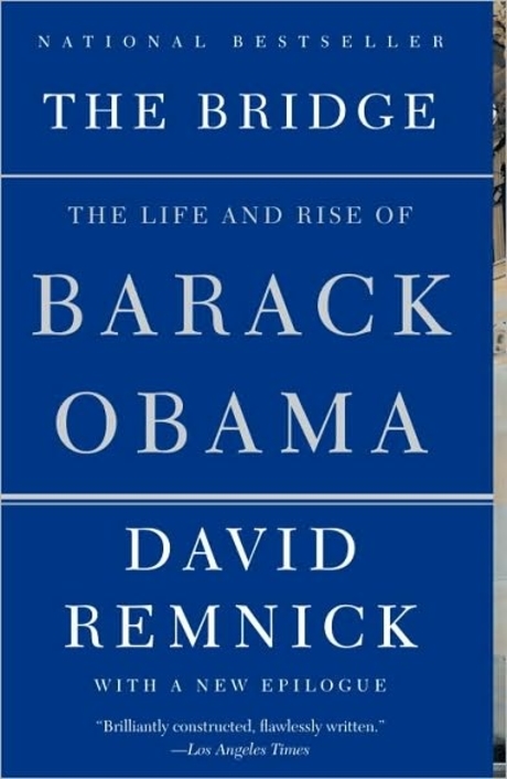 The Bridge: The Life and Rise of Barack Obama (The Life and Rise of Barack Obama)
