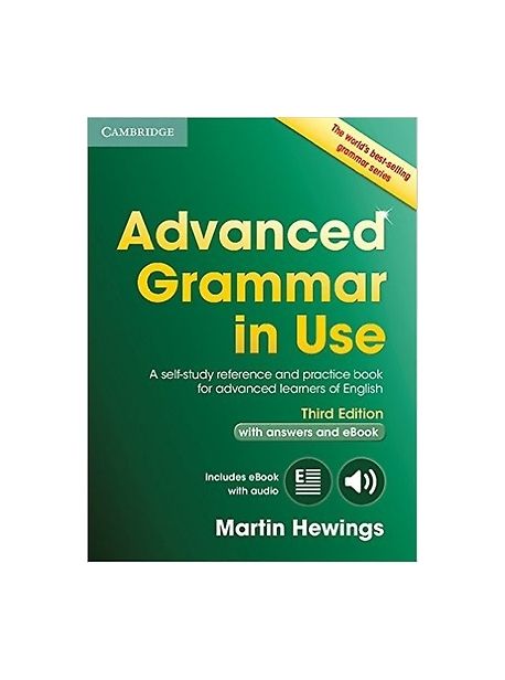 Advanced Grammar in Use Book with Answers and Interactive eBook : A Self-study Reference and Practice Book for Advanced Learners of English