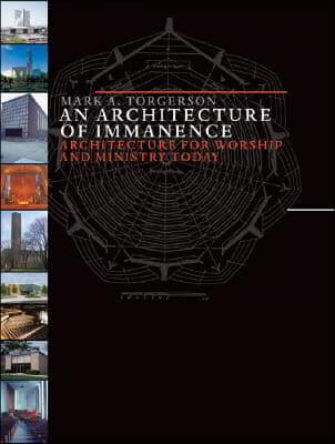 An architecture of immanence : architecture for worship and ministry today