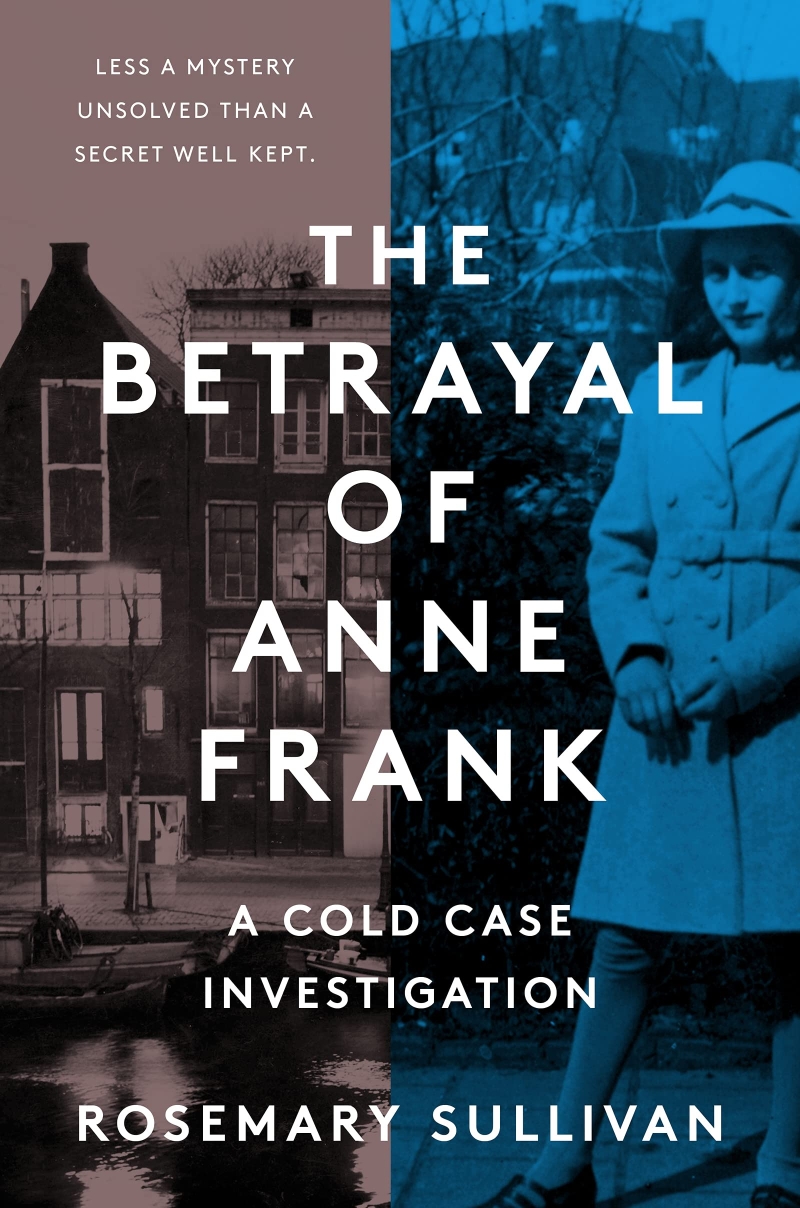 (The) betrayal of Anne Frank: a cold case investigation