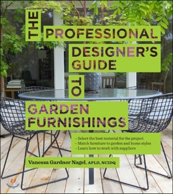 (The)Professional Designer's Guide to Garden Furnishings