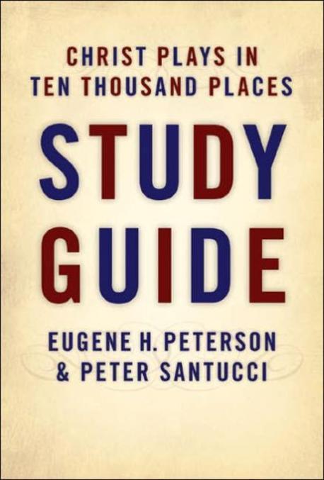 Christ plays in ten thousand places : Study guide