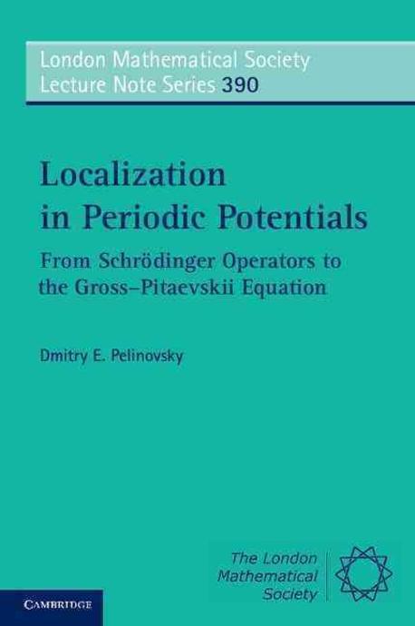 Localization in Periodic Potentials: From Schrodinger Operators to the Gross-Pitaevskii Equation (From Schrodinger Operators to the Gross-Pitaevskii Equation)
