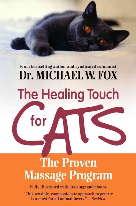 The Healing Touch for Cats: The Proven Massage Program (The Proven Massage Program for Cats)