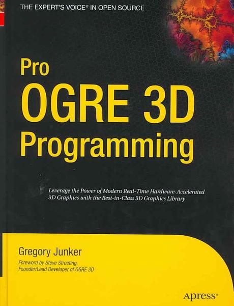 Pro OGRE 3D Programming / by Gregory Junker