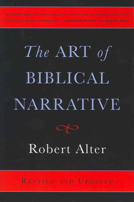 The art of biblical narrative : Robert Alter.