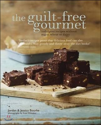 (The)guilt-free gourmet : indulgent recipes without sugar, wheat, or dairy