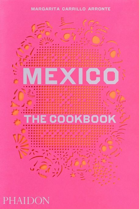 Mexico : the cookbook / Margarita Carrillo Arronte