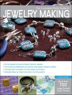 The Complete Photo Guide to Jewelry Making (More Than 700 Large Format Color Photos)