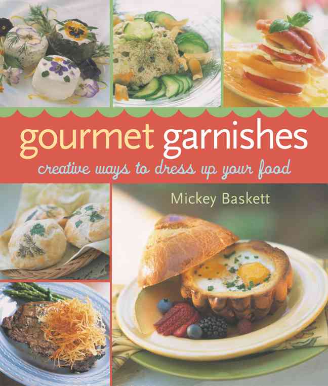 Gourmet Garnishes Paperback