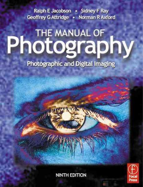 Manual of Photography : Photographic and Digital Imaging Paperback