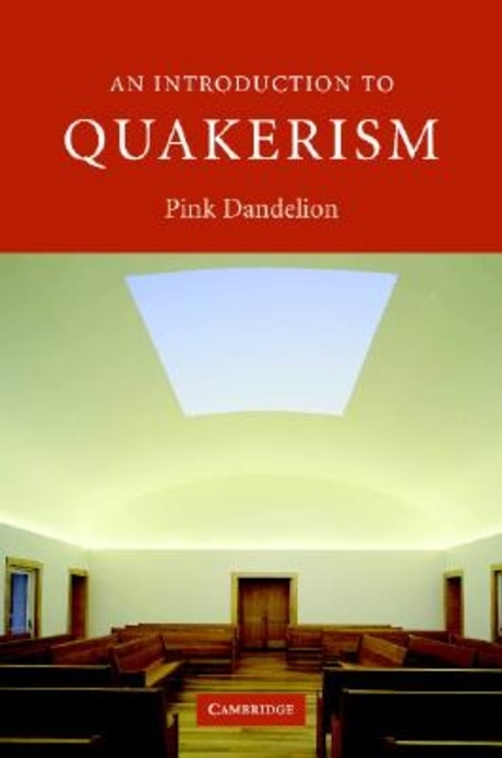 An introduction to Quakerism / Pink Dandelion