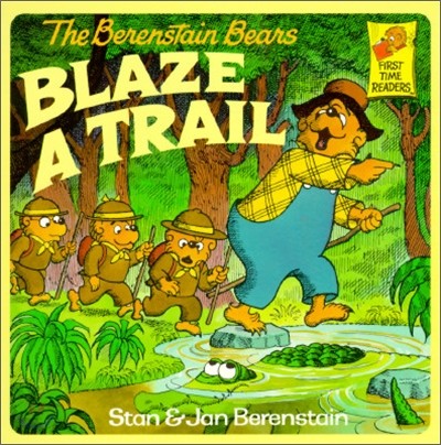 (The) Berenstain Bears and the Blaze a Trail