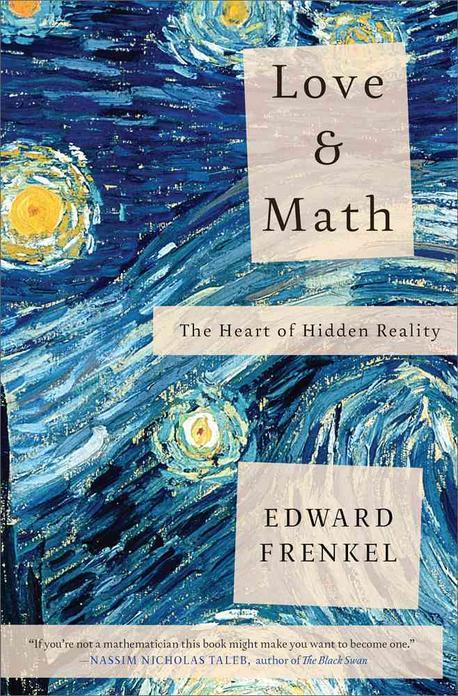 Love and Math: The Heart of Hidden Reality (The Heart of Hidden Reality)