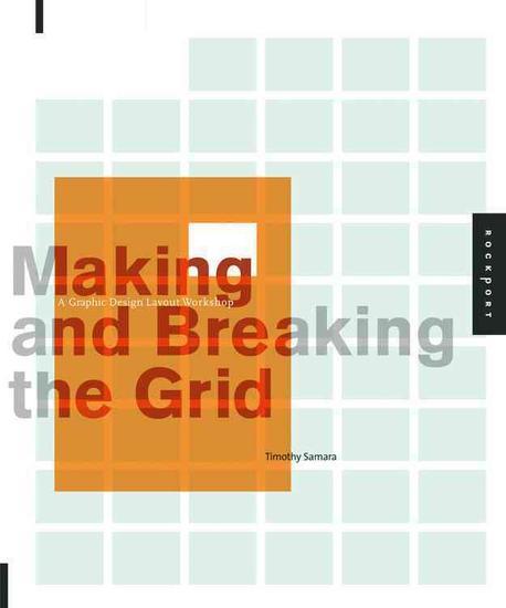 Making and breaking the grid  : a graphic design layout workshop