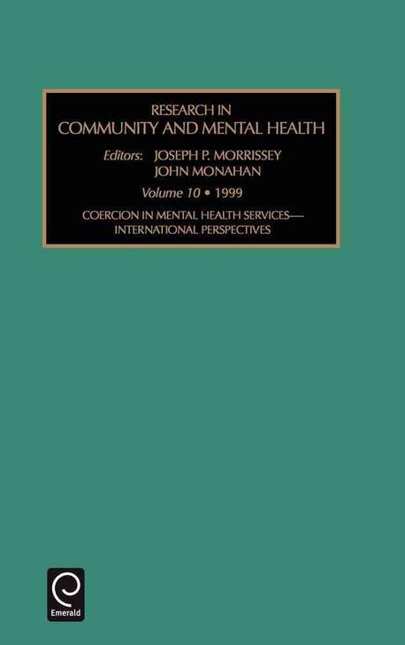 Research in Community & Mental Health, Vol 10 Paperback (Coercion in Mental Health Services-International Perspectives #10)