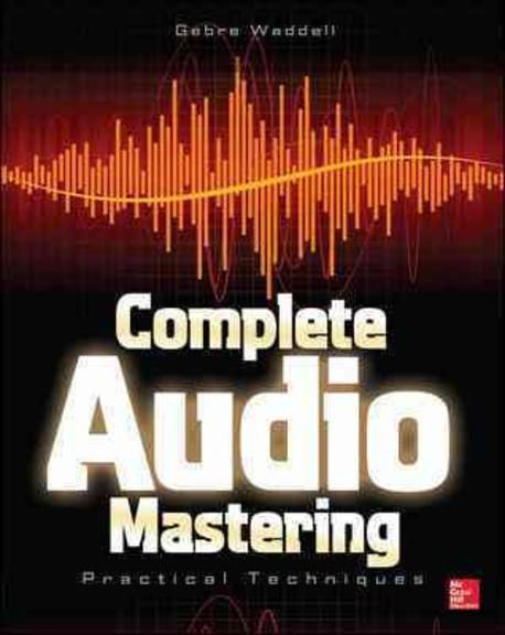 Complete audio mastering  : practical techniques