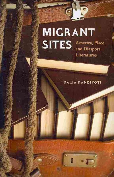 Migrant Sites (America, Place, and Diaspora Literatures)