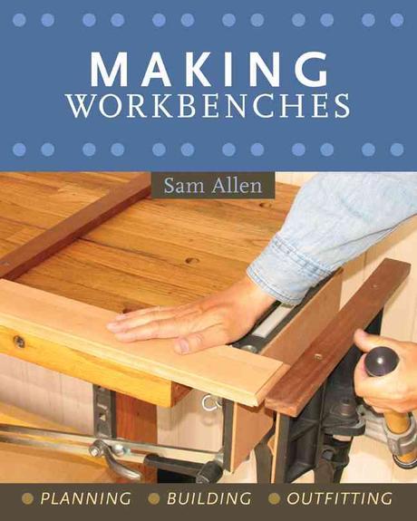 Making Workbenches : Planning, Building, Outfitting Paperback