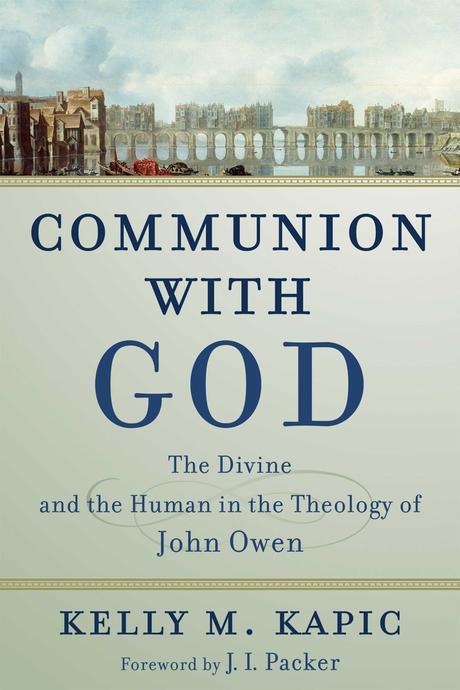 Communion with God  : the divine and the human in the theology of John Owen