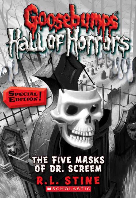 Goosebumps Horrorland Hall of Horrors #3 : The Five Masks of Dr. Screem (Special Edition)