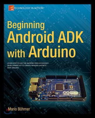 Beginning Android ADK with Arduino Mario Böhmer.