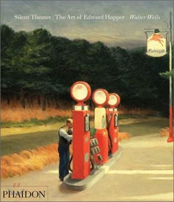 Silent Theater  : The Art of Edward Hopper