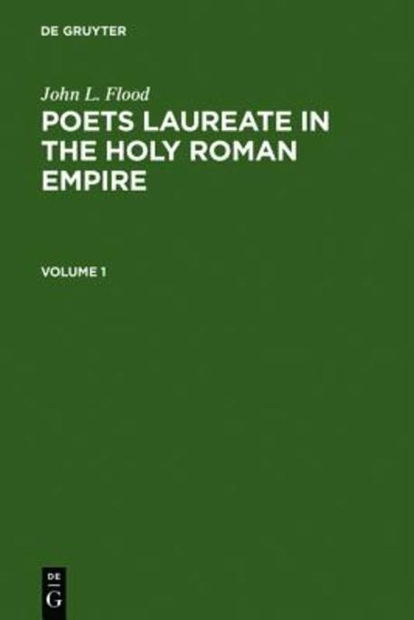Poets Laureate in the Holy Roman Empire : a bio-bibliographical handbook