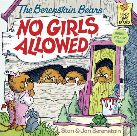 (The) Berenstain Bears No Girls Allowed
