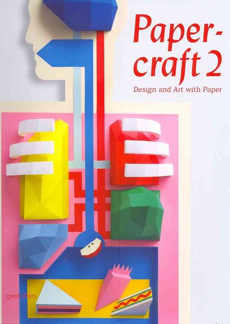 Papercraft 2  : design and art with paper