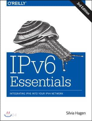 Ipv6 Essentials: Integrating Ipv6 Into Your Ipv4 Network