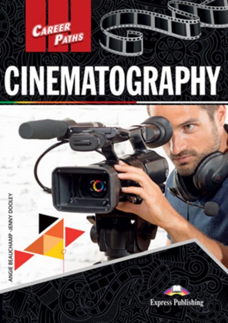Career Paths: Cinematography (Student’s Book)