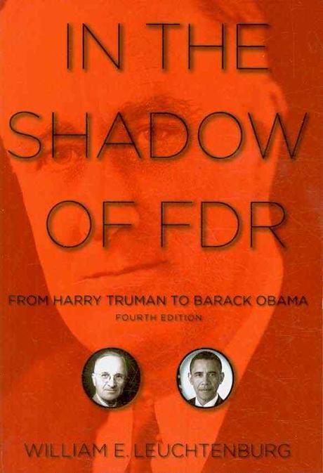 In the Shadow of FDR: From Harry Truman to Barack Obama (From Harry Truman to Barack Obama)