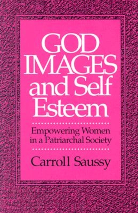 God images and self esteem : empowering women in a patriarchal society