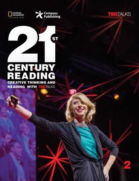 21st Century Reading 2 : Creative Thinking and Reading with Ted Talks (Creative Thinking and Reading with TED Talks)